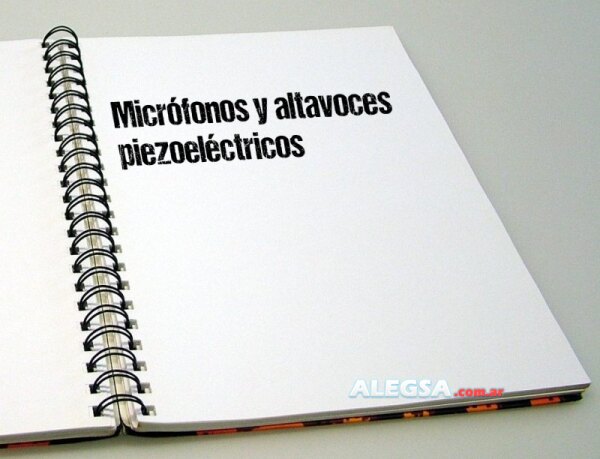 Micrófonos y altavoces piezoeléctricos