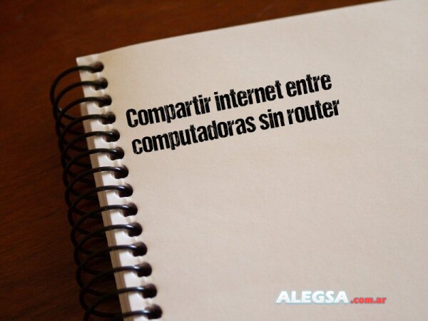 Compartir internet entre computadoras sin router