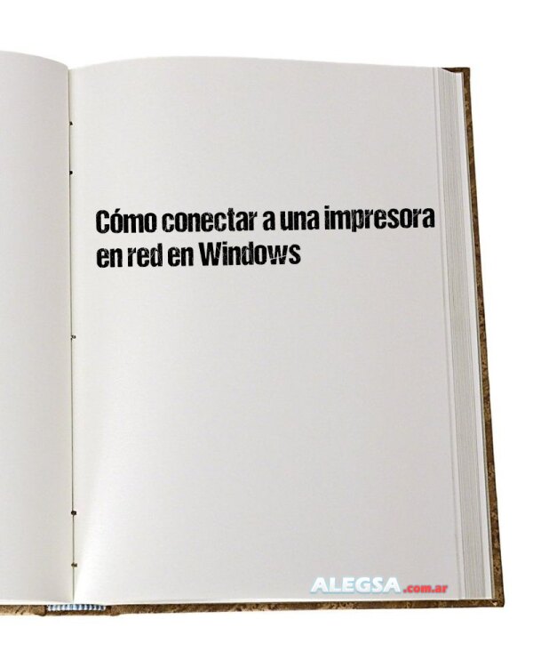 Cómo conectar a una impresora en red en Windows