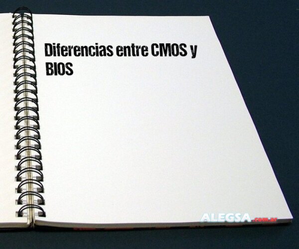 Diferencias entre CMOS y BIOS