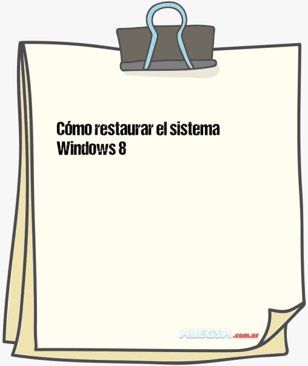 Cómo restaurar el sistema Windows 8