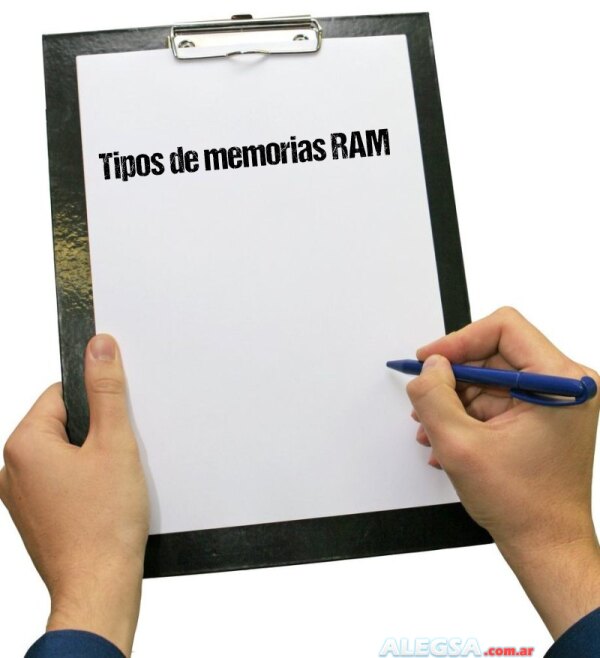 Tipos de memorias RAM