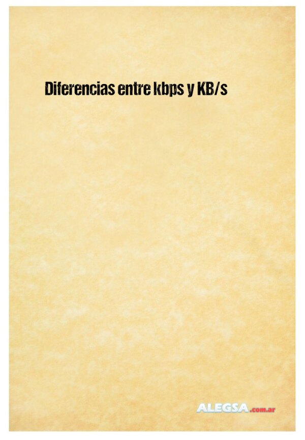 Diferencias entre kbps y KB/s