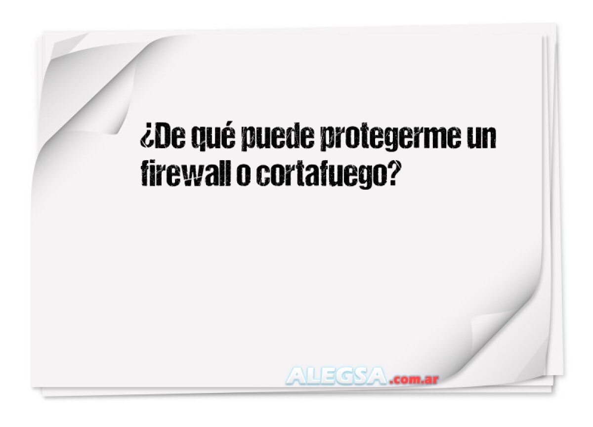 ¿De qué puede protegerme un firewall o cortafuego? 