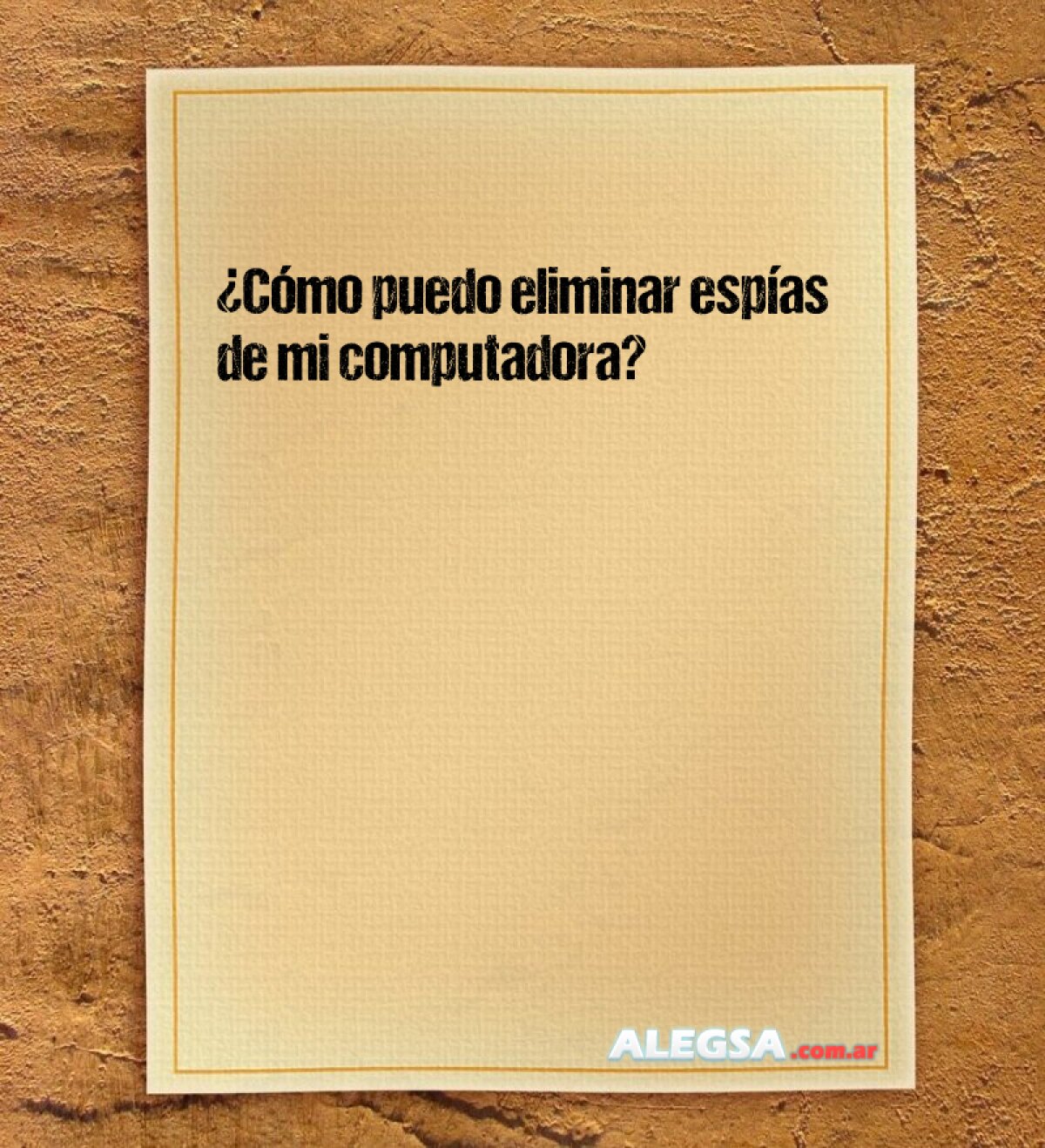 ¿Cómo puedo eliminar espías de mi computadora? 