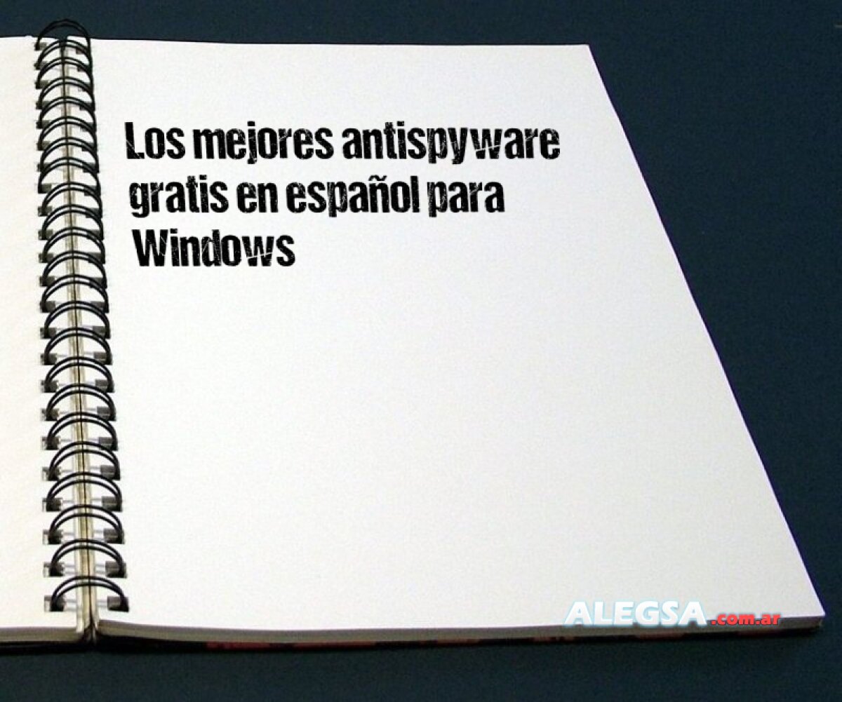Los mejores antispyware gratis en español para Windows (antiespías)